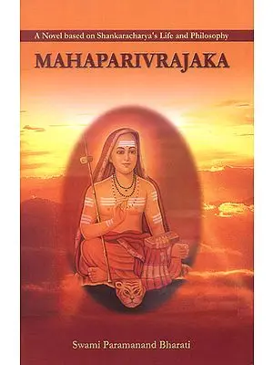 Mahaparivrajaka (A Novel Based on Shankaracharya's Life and Philosophy)