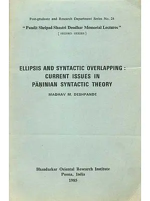 Ellipsis and Syntactic Overlapping: Current Issues in Paninian Syntactic Theory (An Old and Rare Book)