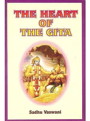 The Heart of The Gita