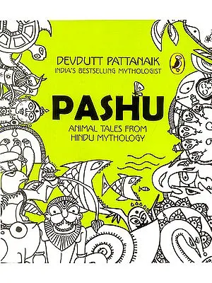 Pashu (Animal Tales from Hindu Mythology)