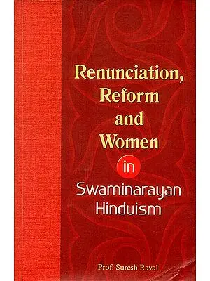 Renunciation, Reform and Women in Swaminarayan Hinduism