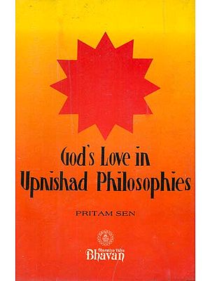 God’s Love in Upanishad Philosophies (A Rare Book)