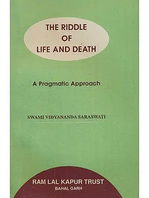 The Riddle of Life and Death: A Pragmatic Approach