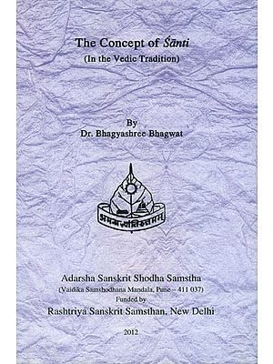 The Concept of Santi (In The Vedic Tradition)