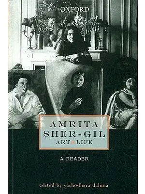 Amrita Sher-Gil: Art and  Life (A Readear)