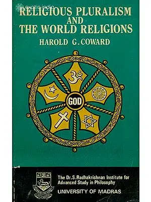 Religious Pluralism and The World Religions (An Old and Rare Book)