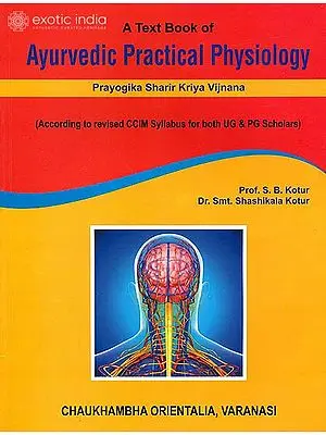A Text Book of Ayurvedic Practical Physiology (Prayogika Sharir Kriya Vijnana)