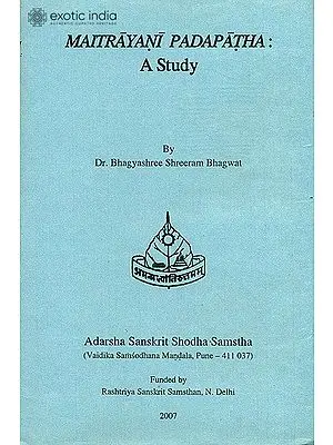 Maitrayani Padapatha:  A Study