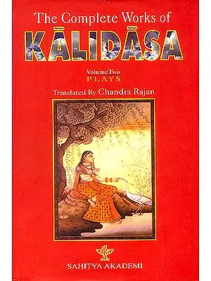The Complete Works of Kalidasa (Volume II)