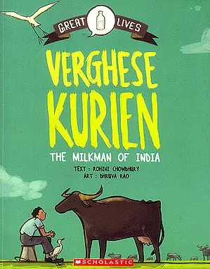 Verghese Kurien (The Milkman of India)