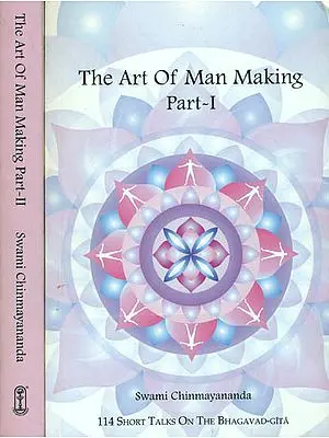 The Art of Man Making: 193 Short Talks on The Bhagavad Gita (Set of 2 Volumes)
