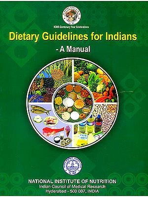 Dietary Guidelines for Indians - A Manual