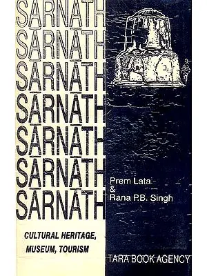 Sarnath: Cultural Heritage, Museum, Tourism (An Old and Rare Book)