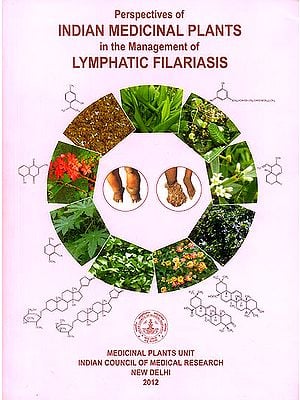 Perspective of Indian Medicinal Plants in The Management of Lymphatic Filariasis