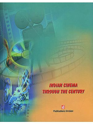 Indian Cinema Through The Century