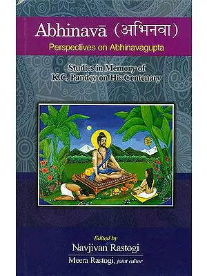 Abhinava "Perspectives on Abhinavagupta" (Studies in Memory of K.C. Pandey on His Centenary)