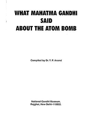 What Mahatma Gandhi Said About The Atom Bomb