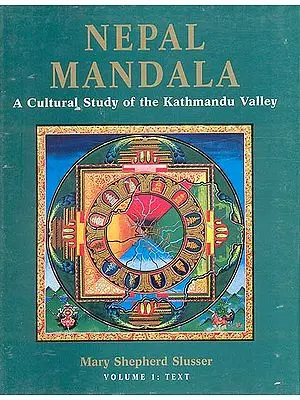 NEPAL MANDALA (A Cultural Study of the Kathmandu Valley) (2 Vols)