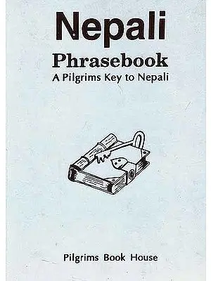 Nepali Phrasebook A Pilgrims Key to Nepali