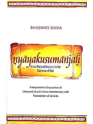 Nyaya Kusumanjali Hindu Rational Enquiry into the Existence of God