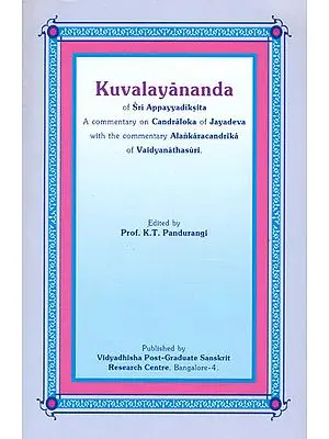 Kuvalayananda of Sri Appayyadiksita (A Commentary on Candraloka of Jayadeva)