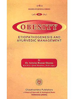 Obesity: Etiopathogenesis and Ayurvedic Management
