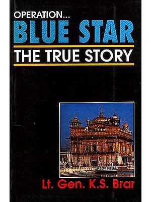 Operation Blue Star The True Story