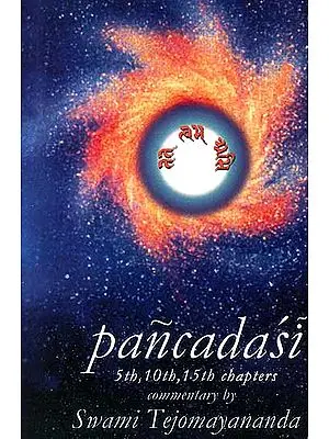 Pancadasi (5th, 10th, 15th Chapters) (Sanskrit Text, Transliteration, Word-for-Word-Meaning, English Translation and Commentary))