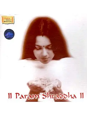 Param Shraddha (Divine Tunes to Invoke Inner Peace) (Audio CD)