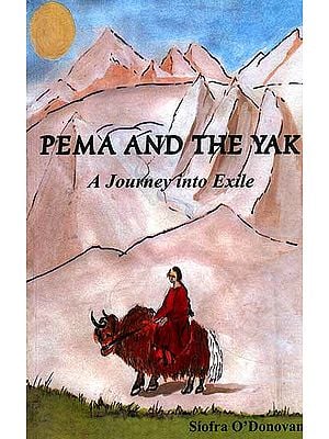 Pema and the Yak: A Journey into Exile