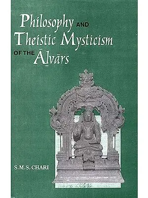 Philosophy and Theistic Mysticism of the Alvars