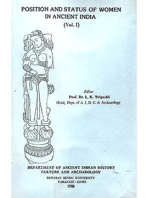 Position and Status of Women in Ancient India (Vol. I) - A Rare Book