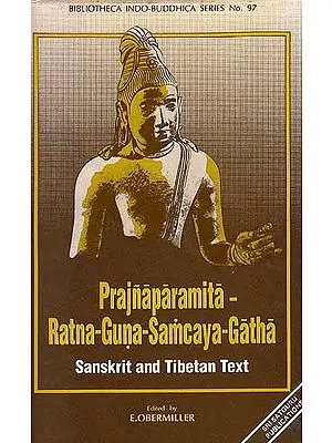 Prajnaparamita Ratna-Guna-Samcaya-Gatha: Sanskrit and Tibetan Text Only