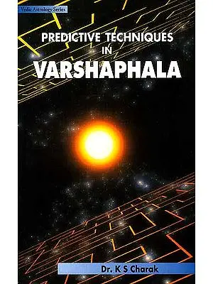 Predictive Techniques in Varshaphala (Vedic Astrology Series)