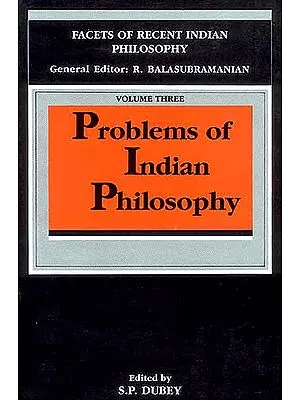 Problems of Indian Philosophy (FACETS OF RECENT INDIAN 
PHILOSOPHY)