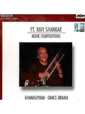 Pt. Ravi Shankar Music Compositions Ghanashyam Dance Drama (Audio CD)