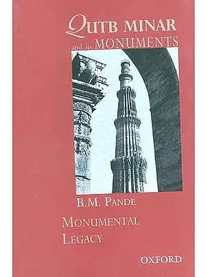 Qutb Minar and its Monuments