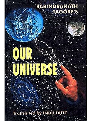 Rabindranath Tagore's Our Universe