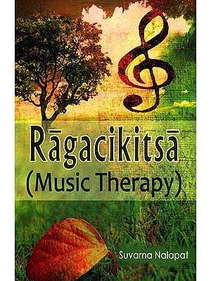 Ragacikitsa (Music Therapy)