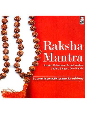 Raksha Mantra: 11 Powerful Protection Prayers For well-being (Audio CD)