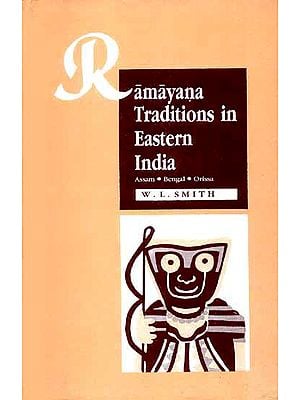 Ramayana Traditions in Eastern India - Assam, Bengal, Orissa