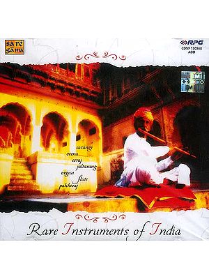 Rare Instruments of India (Sarangi Veena Esraj Jaltarang Organ Flute Pakhwaj) (Audio CD)