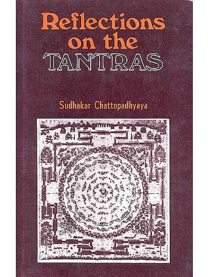 Reflections on the Tantras (A Rare Book)