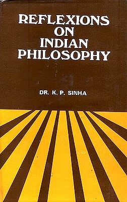 Reflexions On Indian Philosophy