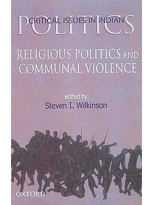 Religious Politics and Communal Violence (Critical Issues in Indian Politics)