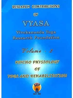Research Contributions of Vyasa (Vol - II: Psycho Physiology of Yoga and 
Rehabilitation)