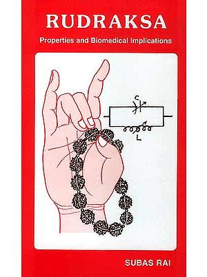 Rudraksa Properties and Biomedical Implications