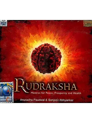 Rudraksha <br>(Mantras for Peace, Prosperity and Health) <br>(Audio CD)