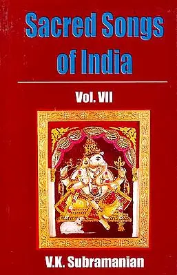Sacred Songs of India Vol. VII - Hymns to Ganesa ((Ganesha) (Original Text in Devanagari, Transliteration in Roman and English Translation))