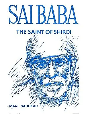 Sai Baba: The Saint of Shirdi
